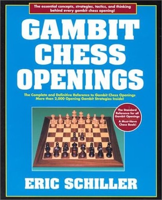GAMBIT CHESS OPENINGS By Eric Schiller *Excellent Condition*