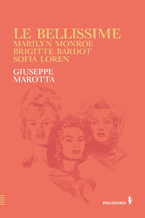 Le bellissime. Marilyn Monroe, Brigitte Bardot, Sofia Loren - 202