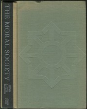 John David GARCIA / The Moral Society A Rational Alternative to Death 1st 1971