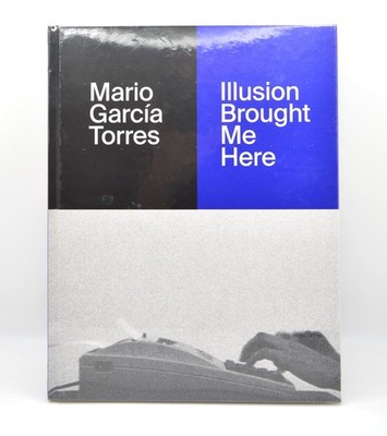 Mario García Torres, Illusion Brought Me Here, 2019, Sealed, Conceptual Artist