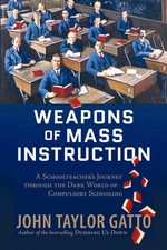 Weapons of Mass Instruction: A Schoolteachers...