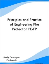 Principles and Practice of Engineering Fire Protection PE-FP Prep Flashcards