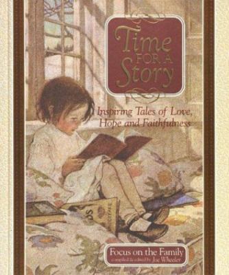 Time for a Story by Focus on the Family Staff