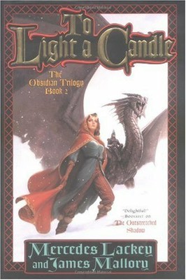 To Light A Candle The Obsidian Trilogy Book Two The Obsidian Mount 9780765302205 Ebay