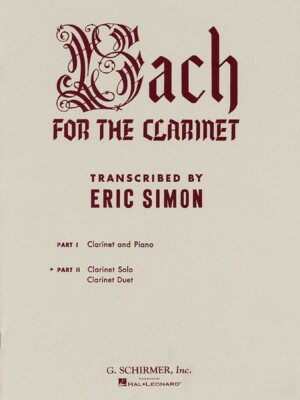 Bach for the Clarinet Part 2 Clarinet Solo or Duet Sheet Music Book 050328150