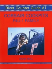 Rivet Counter Guide #1 - Corsair Cockpits: F4U-1 Family