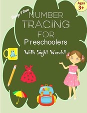 Number Tracing Book for Preschoolers with Sight Words : Number Tracing Books for