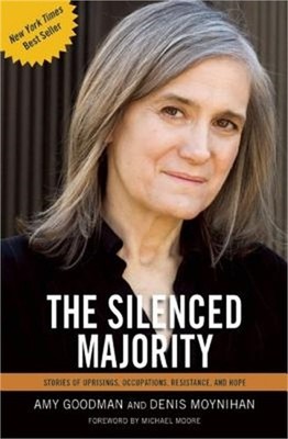 The Silenced Majority: Stories of Uprisings, Occupations, Resistance, and Hope (