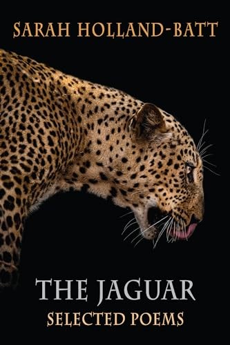 The Jaguar : Selected Poems Sarah Holland-Batt - Image 4