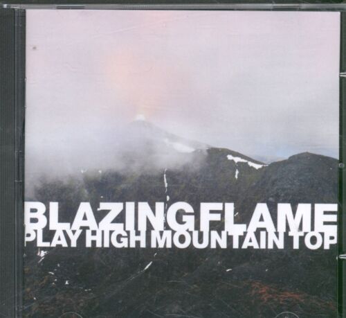 Blazing Flame Play High Mountain Top CD Europe Leo 2013 CDLR687 - Bild 1 von 3