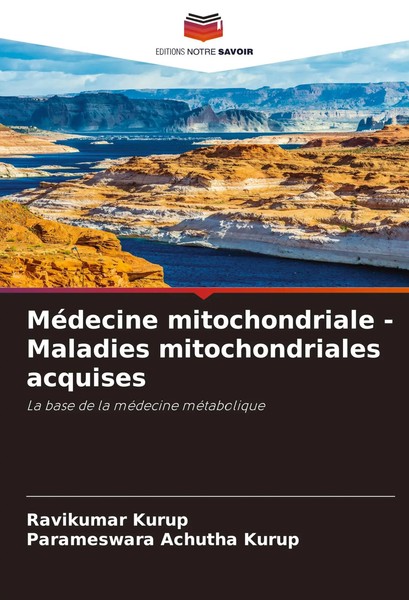 Ravikumar Kurup (U. A.) | MéDecine Mitochondriale - Maladies Mitochondriales...-image