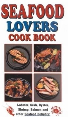 Golden West Publishers Seafood Lover's Cookbook (Paperback) (UK IMPORT)