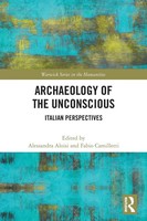 Archaeology Of The Unconscious Italian Perspectives Alessandra Aloisi (U. A.)