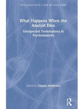 What Happens When the Analyst Dies by Claudia...