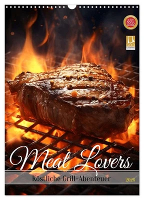 CALVENDO Meat Lovers - Köstliche Grill Abenteuer (Wandkalender 2026 DIN A3 hoch), CALVEND