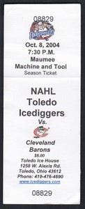 Oct. 8, 2004 NAHL Toledo Icediggers vs. Cleveland Barons Season Ticket Stub