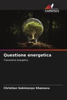 Christian Sekimonyo Shamavu | Questione Energetica | Taschenbuch | Italienisch