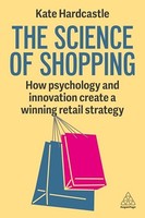 Kate Hardcastle - Science Of Shopping How Psychology And Innovation - G245Z