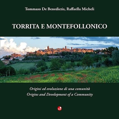 Tommaso De Bene Torrita e Montefollonico. Origini ed evoluzione di u (Paperback)