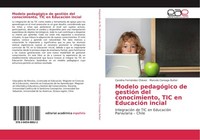 Modelo PedagóGico De GestióN Del Conocimiento, TIC En EducacióN Incial Marcelo C
