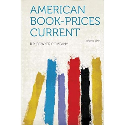 American Book-Prices Current Year 1904 -  NEW R. R. Bowker Co 2013