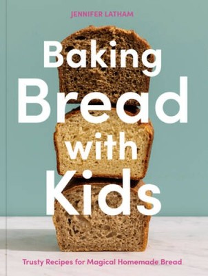 Baking Bread with Kids: Trusty Recipes for Magical Homemade Bread A - VERY GOOD