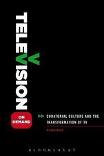 Television on Demand: Curatorial Culture and th... 9781441193988 by Robinson, MJ