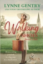 Walking Shoes Mt. Hope Southern Adventures Volume 1 Lynne Gentry