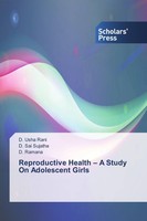 Reproductive Health - A Study On Adolescent Girls D. Usha Rani