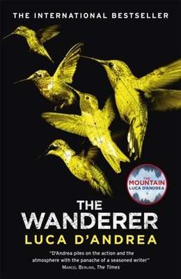 The Wanderer: The Sunday Times Thriller of the Month by Luca D'Andrea PAPERBACK