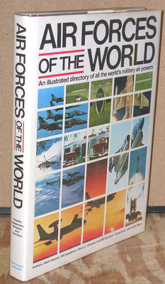 Air Forces of the World: Illustrated Directory of World's