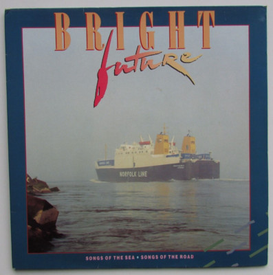 Bright Future - Songs of the Sea - Songs of the Road - Vinyl Record
