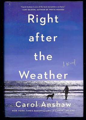 Right after the Weather by Carol Anshaw