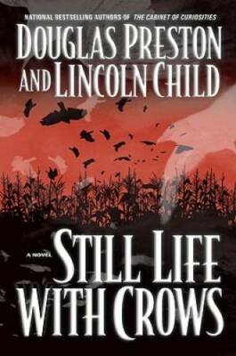 Still Life with Crows (Pendergast, Book 4) - Hardcover - GOOD