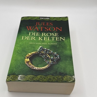 Die Rose der Kelten: Historischer Roman von Jules Watson | Buch | Zustand gut
