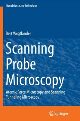 Voigtlnder - Scanning Probe Microscopy   Atomic Force Microscopy and  - X555z