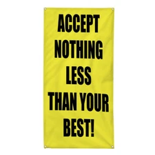 Vertical Vinyl Banner Multiple Sizes Accept Nothing less than Best Safety