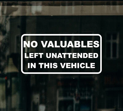 JJD-STICKERS No Valuables Left Unattended In This Vehicle Sticker Vinyl Decal Shop Van Car