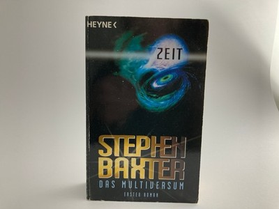 Zeit - Das Multiversum von Stephen Baxter, erster Band, Heyne, Science Fiction