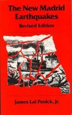 The New Madrid Earthquakes, Revised Edition, Penick Jr., James Lal, 978082620344