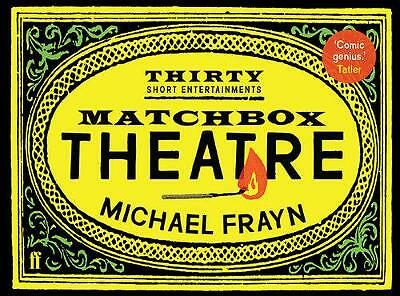 Matchbox Theatre: Thirty Short Entertainments by Michael Frayn (Paperback, 2015)