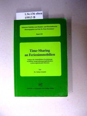 Time-Sharing an Ferienimmobilien. Analyse der tatsächlichen Erscheinung; rechtli