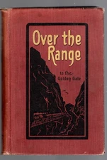 Over the Range to the Golden Gate A Complete Tourist's Guide to Colorado, New