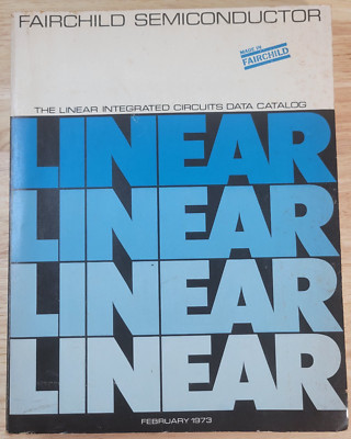 Fairchild Semiconductor Linear Integrated Circuit Data Reference Catalog 1973