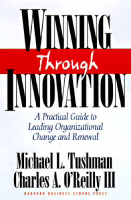 Winning Through Innovation: A Practical Guide to Leading Organizational C - GOOD