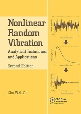 Nonlinear Random Vibration: Analytical Techniques and Applications by Cho W.S. T