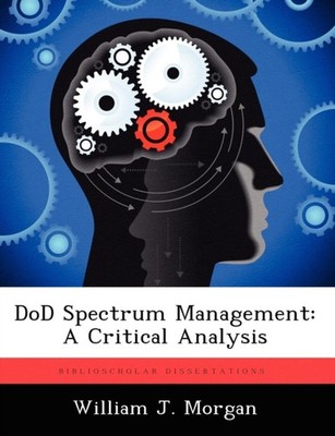 Morgan - Dod Spectrum Management  A Critical Analysis - paperback or s - X555z