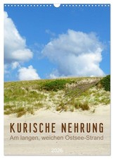 Kurische Nehrung – Am langen, weichen Ostsee-Strand (Wandkalender 2026 DIN A3 ho