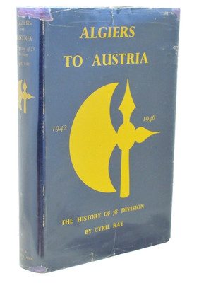 * Signed * Cyril Ray Algiers to Austria History of the 78 Division in D/J 1953