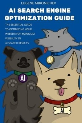 Eugene Mironichev AI Search Engine Optimization Guide (Paperback)